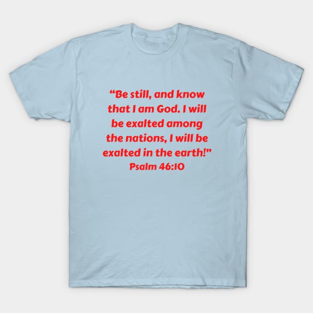 Bible Verse Psalm 46:10 T-Shirt by Prayingwarrior